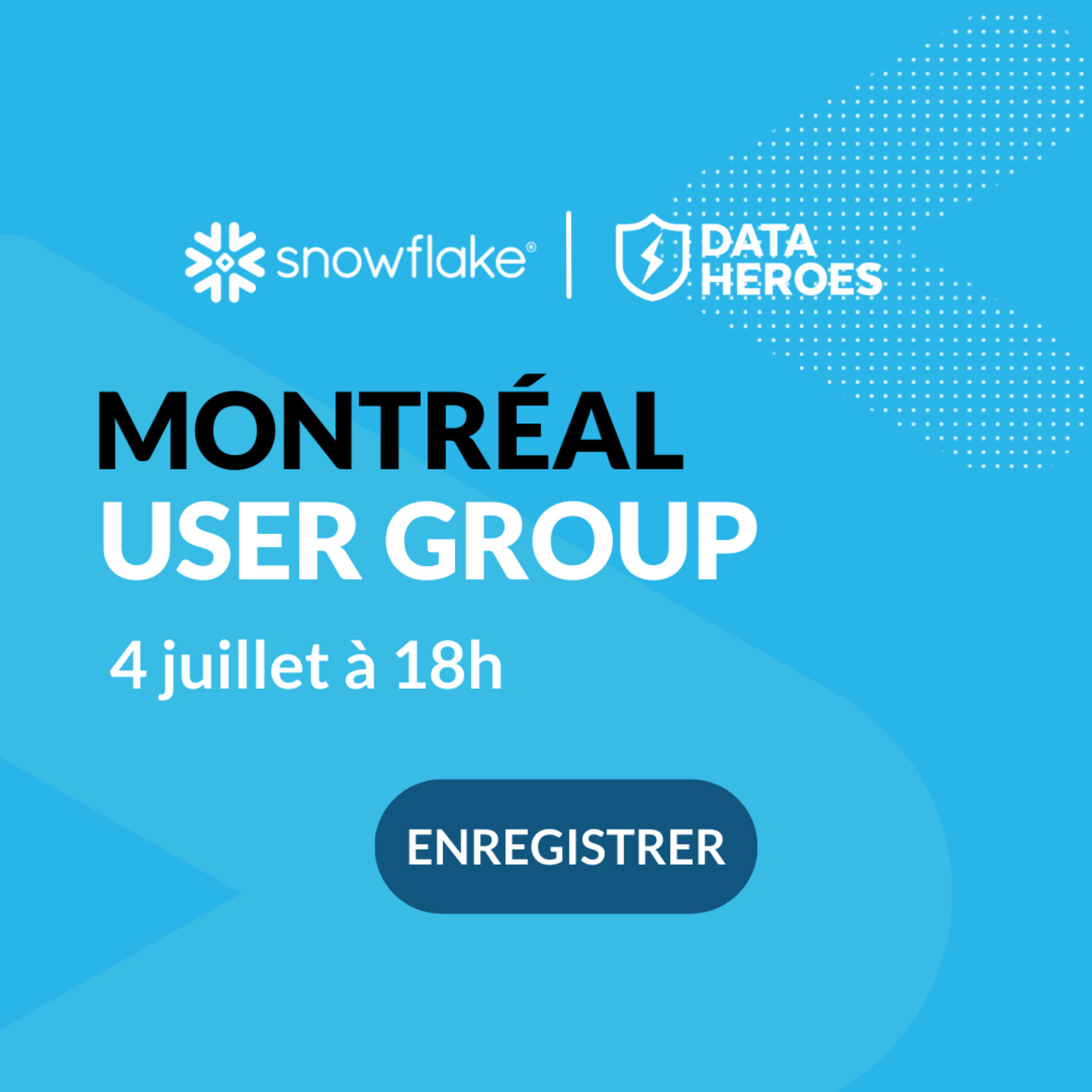 See Snowflake Montréal at Snowflake User Groups Montreal